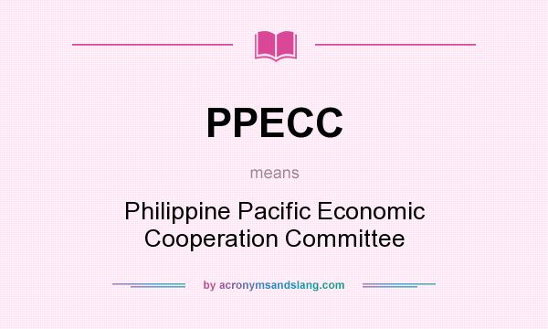 What does PPECC mean? It stands for Philippine Pacific Economic Cooperation Committee
