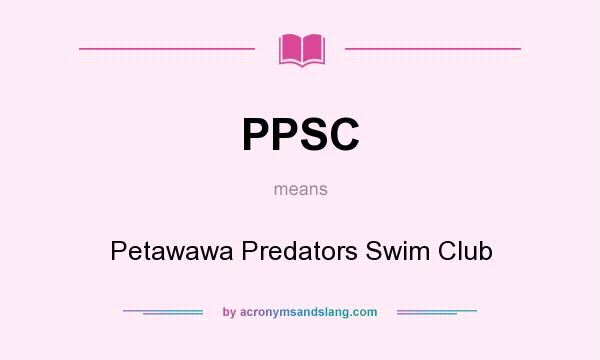 What does PPSC mean? It stands for Petawawa Predators Swim Club