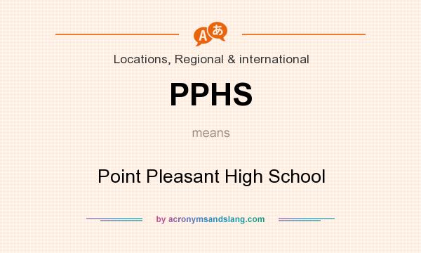 What does PPHS mean? It stands for Point Pleasant High School