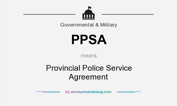 What does PPSA mean? It stands for Provincial Police Service Agreement