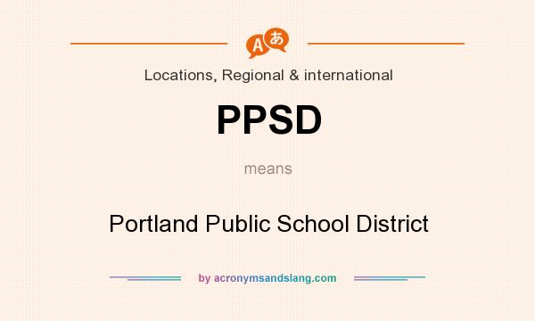 What does PPSD mean? It stands for Portland Public School District