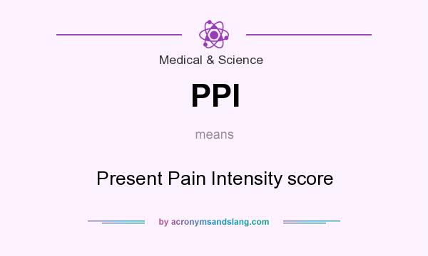 What does PPI mean? It stands for Present Pain Intensity score