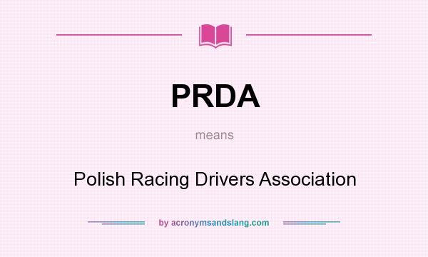 What does PRDA mean? It stands for Polish Racing Drivers Association