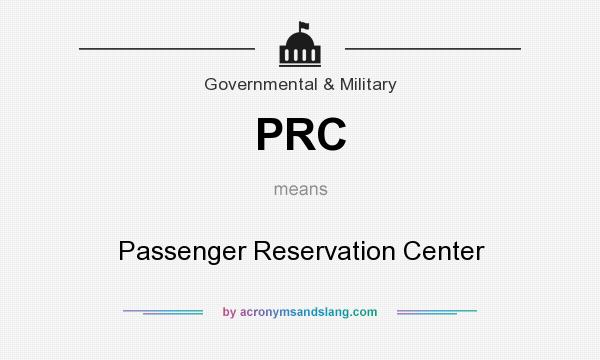 What does PRC mean? It stands for Passenger Reservation Center