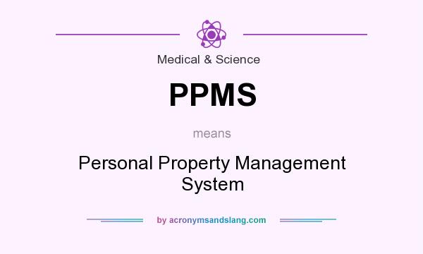 What does PPMS mean? It stands for Personal Property Management System