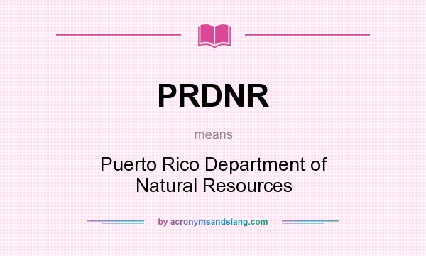 What does PRDNR mean? It stands for Puerto Rico Department of Natural Resources