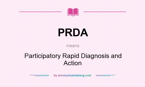 What does PRDA mean? It stands for Participatory Rapid Diagnosis and Action
