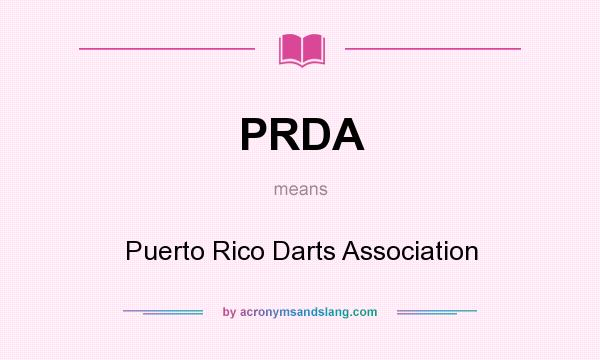 What does PRDA mean? It stands for Puerto Rico Darts Association