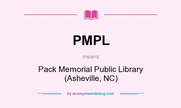 What does PMPL mean? It stands for Pack Memorial Public Library (Asheville, NC)