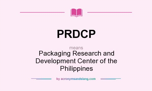 What does PRDCP mean? It stands for Packaging Research and Development Center of the Philippines