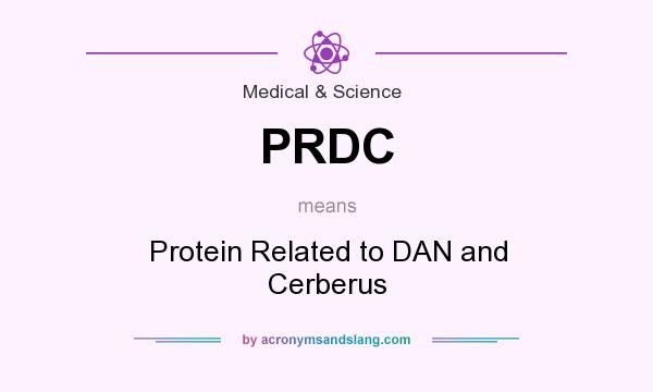 What does PRDC mean? It stands for Protein Related to DAN and Cerberus