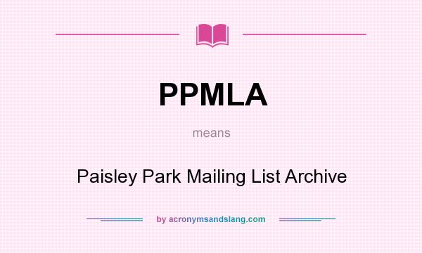 What does PPMLA mean? It stands for Paisley Park Mailing List Archive