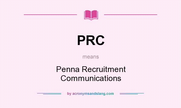 What does PRC mean? It stands for Penna Recruitment Communications