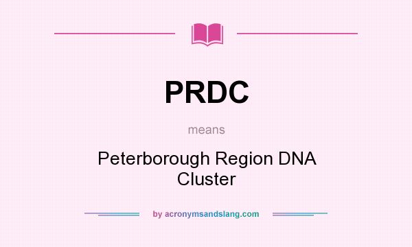 What does PRDC mean? It stands for Peterborough Region DNA Cluster