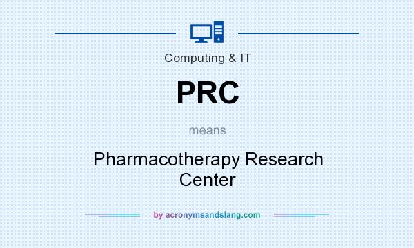 What does PRC mean? It stands for Pharmacotherapy Research Center