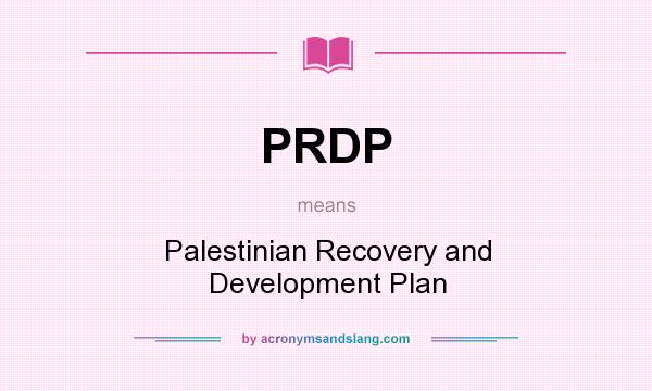 What does PRDP mean? It stands for Palestinian Recovery and Development Plan