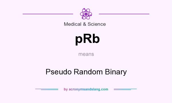 What does pRb mean? It stands for Pseudo Random Binary