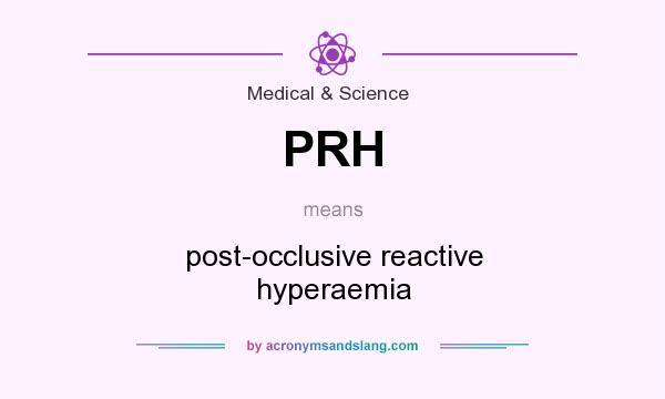 What does PRH mean? It stands for post-occlusive reactive hyperaemia