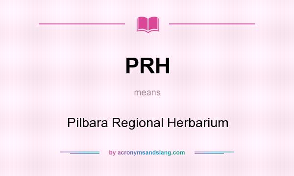 What does PRH mean? It stands for Pilbara Regional Herbarium