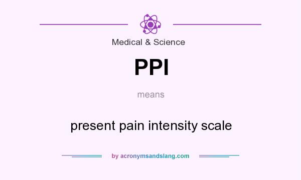 What does PPI mean? It stands for present pain intensity scale