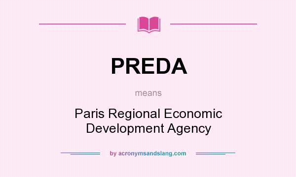 What does PREDA mean? It stands for Paris Regional Economic Development Agency