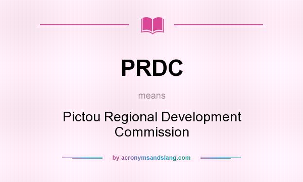 What does PRDC mean? It stands for Pictou Regional Development Commission