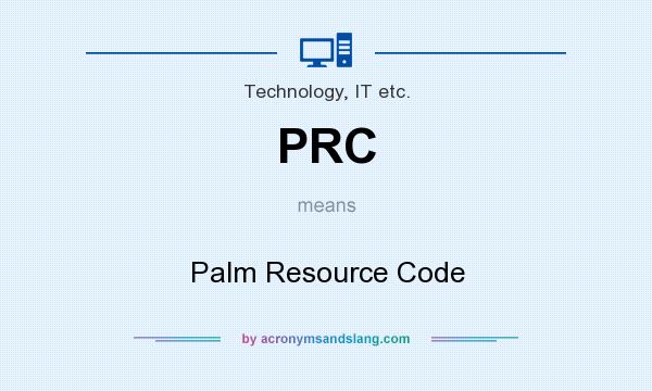 What does PRC mean? It stands for Palm Resource Code