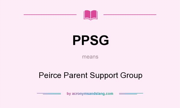 What does PPSG mean? It stands for Peirce Parent Support Group