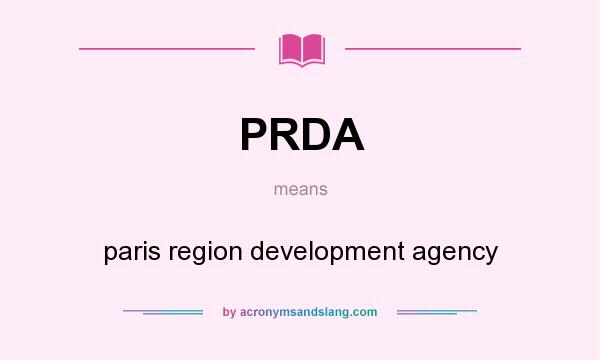 What does PRDA mean? It stands for paris region development agency