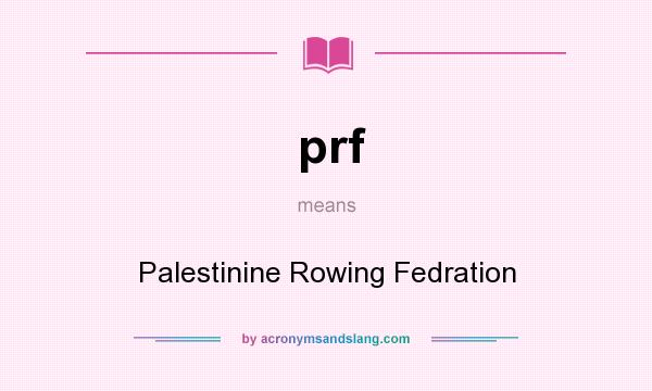 What does prf mean? It stands for Palestinine Rowing Fedration