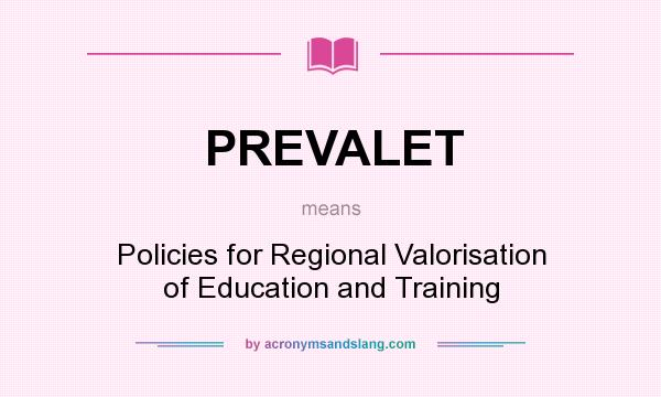 What does PREVALET mean? It stands for Policies for Regional Valorisation of Education and Training