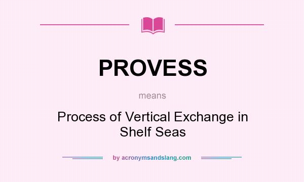 What does PROVESS mean? It stands for Process of Vertical Exchange in Shelf Seas