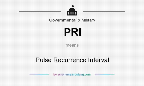 What does PRI mean? It stands for Pulse Recurrence Interval