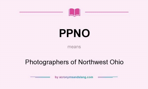 What does PPNO mean? It stands for Photographers of Northwest Ohio
