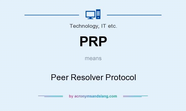 What does PRP mean? It stands for Peer Resolver Protocol