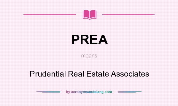 What does PREA mean? It stands for Prudential Real Estate Associates