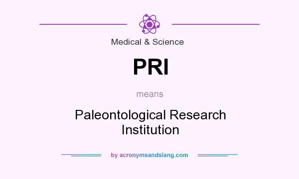 What does PRI mean? It stands for Paleontological Research Institution