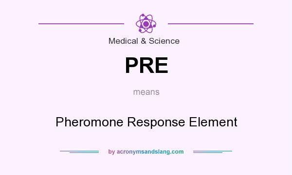 What does PRE mean? It stands for Pheromone Response Element
