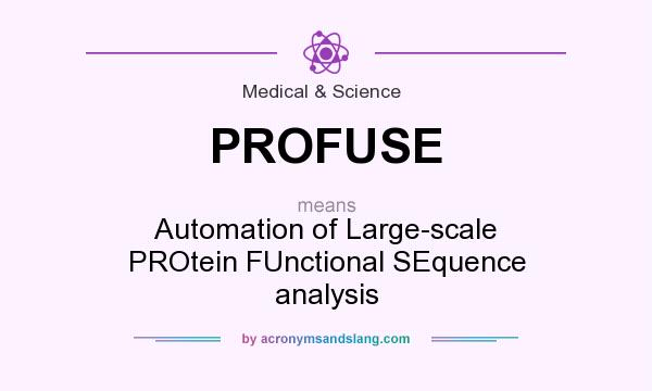 What does PROFUSE mean? It stands for Automation of Large-scale PROtein FUnctional SEquence analysis
