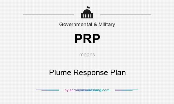 What does PRP mean? It stands for Plume Response Plan