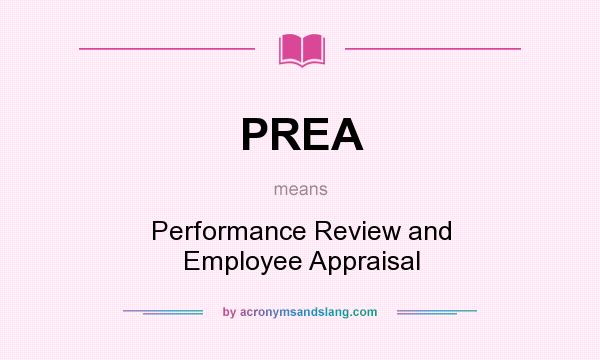 What does PREA mean? It stands for Performance Review and Employee Appraisal