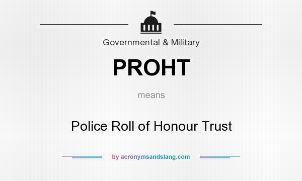What does PROHT mean? It stands for Police Roll of Honour Trust