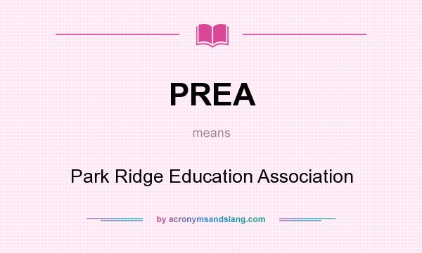 What does PREA mean? It stands for Park Ridge Education Association