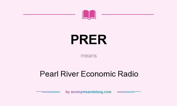 What does PRER mean? It stands for Pearl River Economic Radio