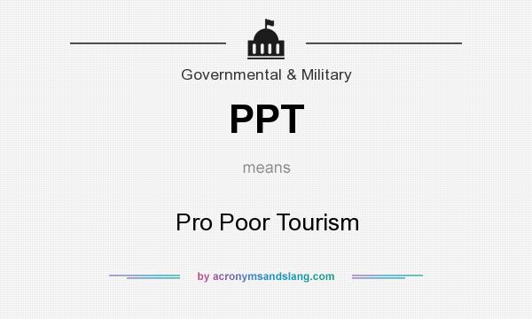What does PPT mean? It stands for Pro Poor Tourism