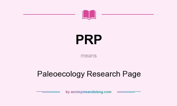 What does PRP mean? It stands for Paleoecology Research Page