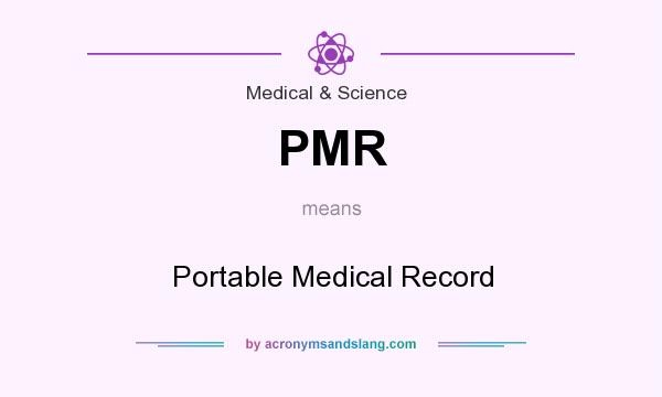 What does PMR mean? It stands for Portable Medical Record