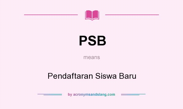 What does PSB mean? It stands for Pendaftaran Siswa Baru