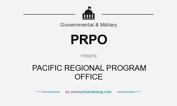 What does PRPO mean? It stands for PACIFIC REGIONAL PROGRAM OFFICE
