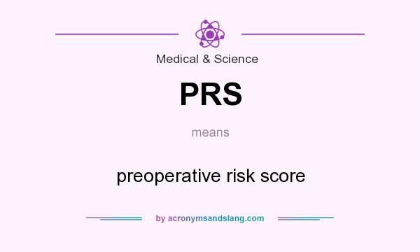 What does PRS mean? It stands for preoperative risk score